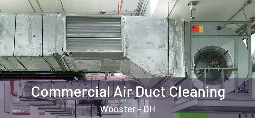 Commercial Air Duct Cleaning Wooster - OH