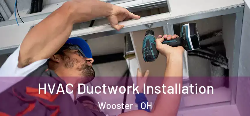  HVAC Ductwork Installation Wooster - OH