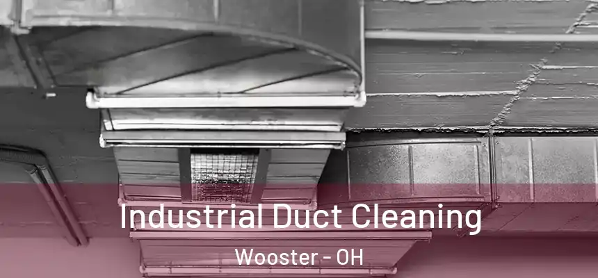  Industrial Duct Cleaning Wooster - OH