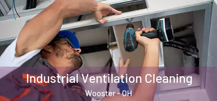 Industrial Ventilation Cleaning Wooster - OH